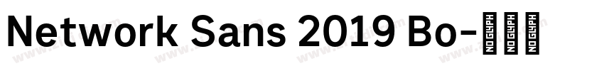 Network Sans 2019 Bo字体转换 Network Sans 2019 Bo字体转换